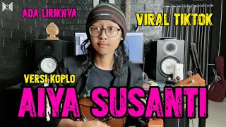 Aiya Susanti (Versi Koplo Joss) Cover by Anjar Boleaz