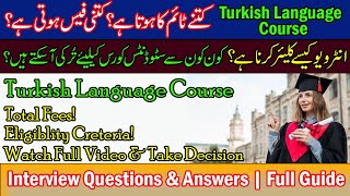 What is the total duration of Turkish Language Course? Total Fees | Duration | Interview Questions