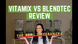 Blendtec vs Vitamix Review - The Real Differences So You Can Decide