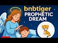 BNBTIGER PROPHETIC DREAM