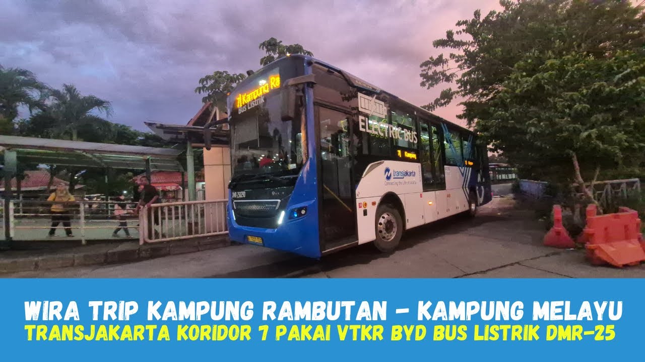 TRIP TransJakarta Koridor 7 Kp. Rambutan - Kp. Melayu Pakai Armada Baru Bus Listrik VTKR BYD DMR-25