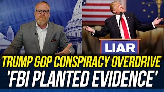 Trump & Republicans are Saying the FBI Planted Evidence to COVER FOR TRUMP'S CRIMES!!