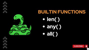 Python Builtin functions  len( ) | any( ) | all( )