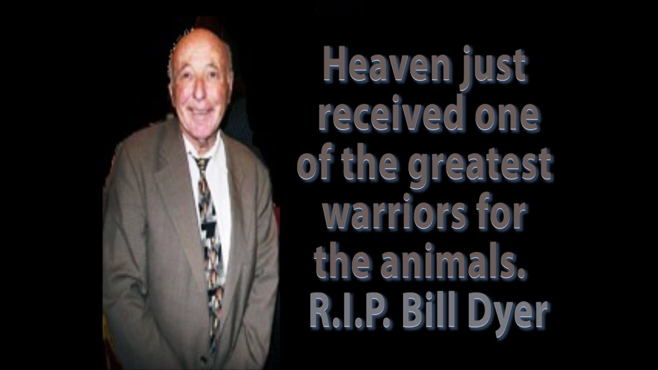R.I.P. Bill Dyer of In Defense of Animals