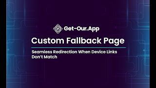 Custom Fallback page | Seamless Redirection When Device Links Don't Match