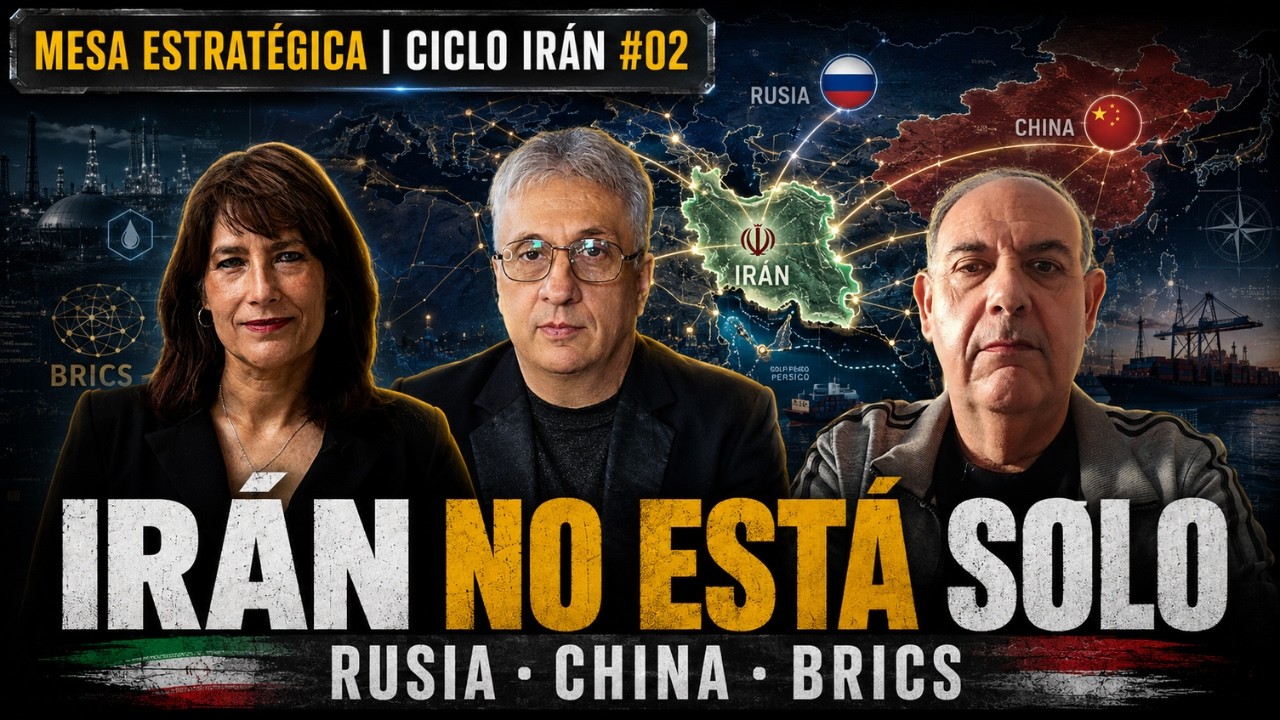 Irán en el tablero mundial // Mesa estratégica #04