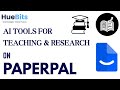 🎓 AI Tools for Teaching &amp; Research | PaperPal (Academic Writing Tool)