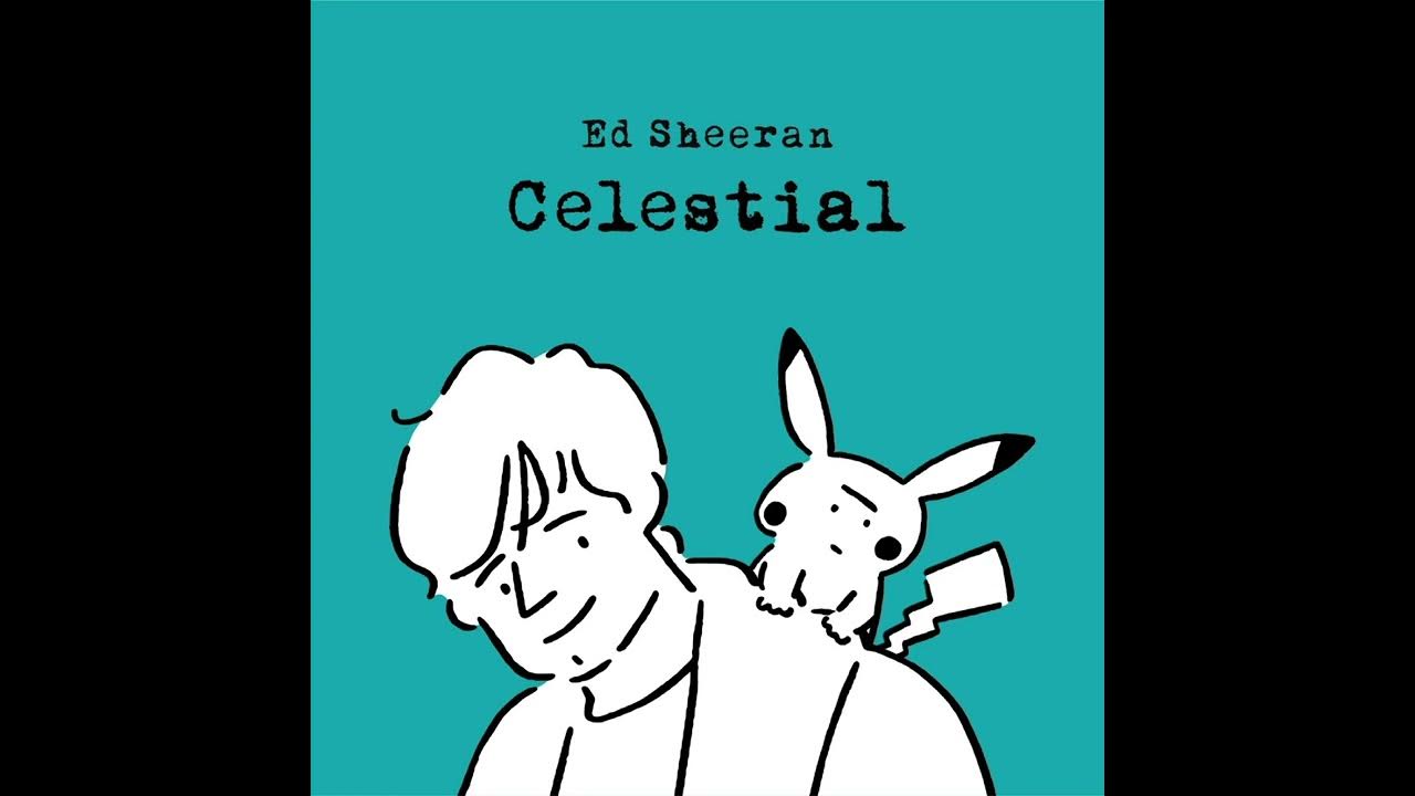 Ed Sheeran, Pokémon - Celestial (Instrumental) Ed Sheeran, Pokémon - Celestial (Instrumental)