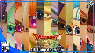 Dragon Quest Heroes: The World Tree's Woe and the Blight Below |All Coup de Grâce