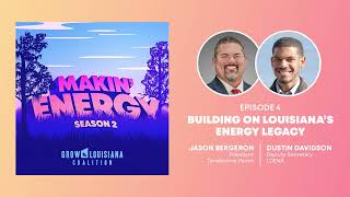 Building on Louisiana’s Energy Legacy