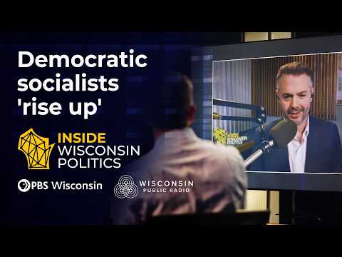 How socialism is affecting Wisconsin's Democratic primaries | Inside Wisconsin Politics