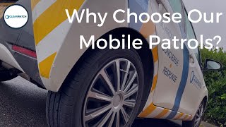 Why Choose Our Mobile Patrols?
