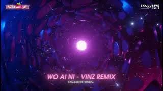 Wo Ai Ni Remix - Full Track Vinz Remix 2023 - Top Những Bản Nhạc Hay Nhất Hot Tiktok Hiện Nay