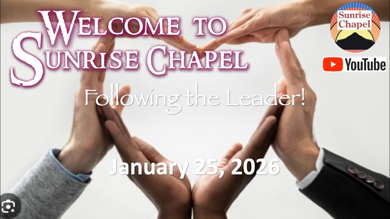 01.25.26 - Letting Love Lead - Pt III: "Following the Leader!"