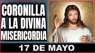 LA CORONILLA DE LA DIVINA MISERICORDIA. Viernes 17 de Mayo de 2024