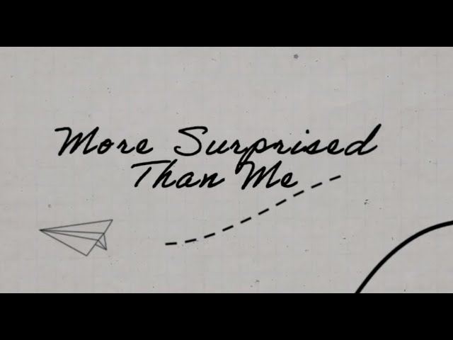 More Surprised Than Me