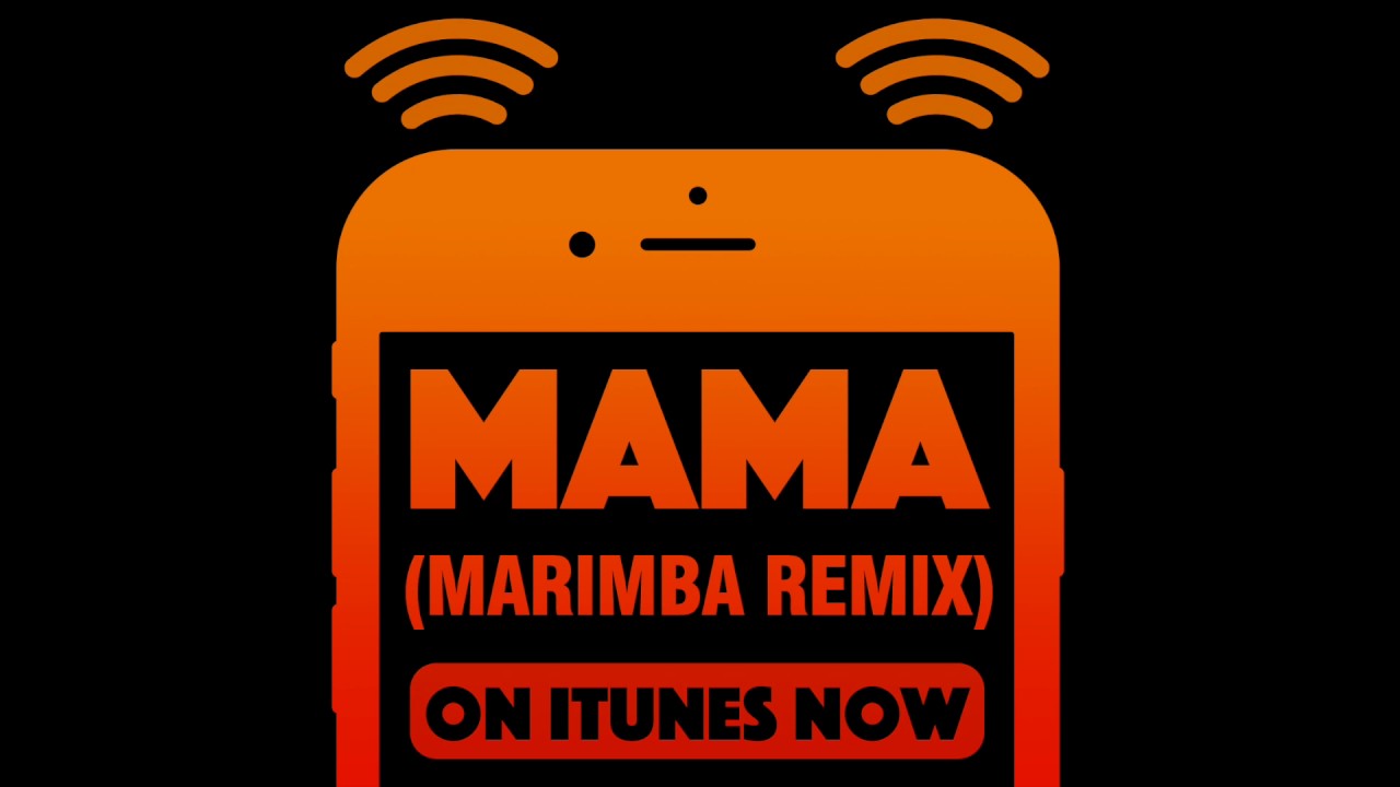 Mama (Marimba Remix) itunes login