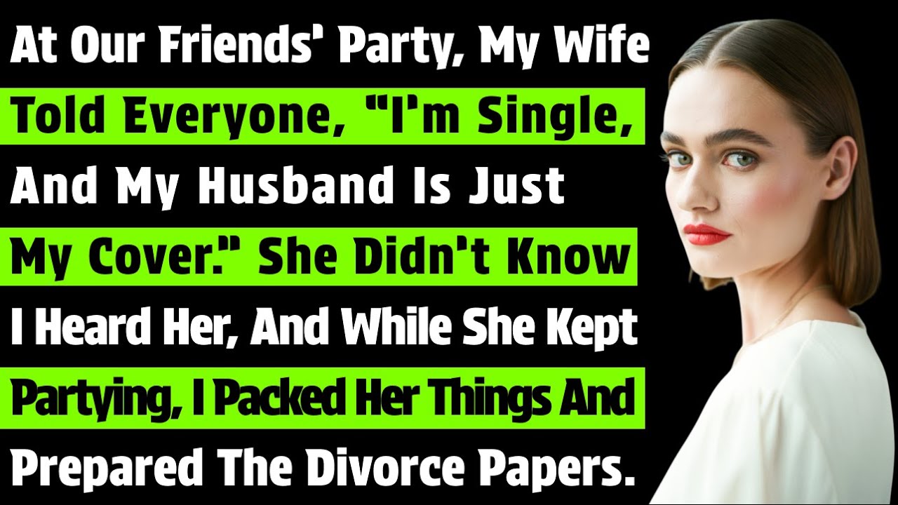 At Our Friends’ Party, My Wife Told Everyone, “I’m Single, And My Husband Is Just My Cover.” She…