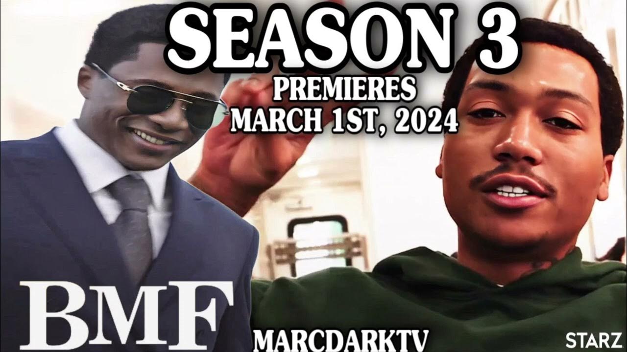BMF SEASON 3 PREMIERES MARCH 1ST, 2024!!! YouTube