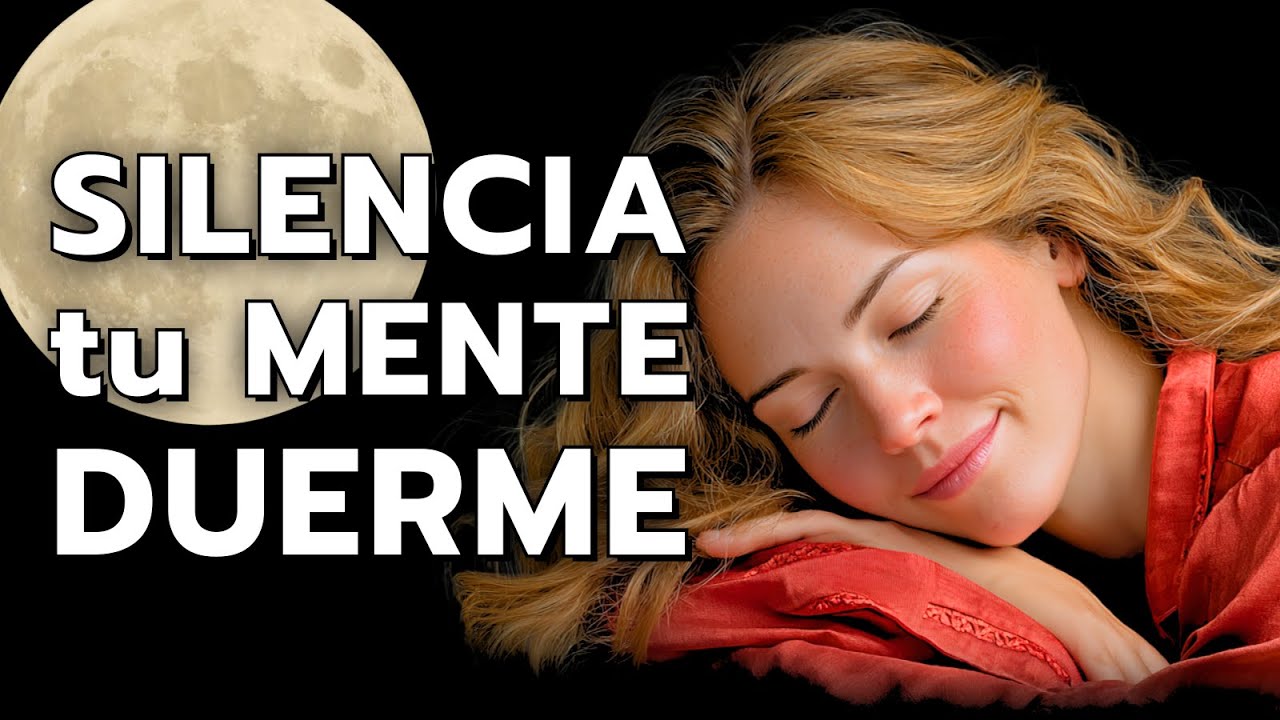 ¡Sí! Vas a dejar de Darle Vueltas a la Cabeza y DORMIR en Minutos