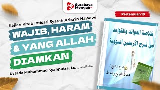 Kitab Intisari Syarah Arba'in Nawawi (19) : Pembahasan Hadits Ke 30 - Ustadz Muhammad Syahputra, Lc.