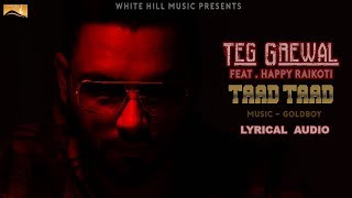 Taad Taad (Lyrical Audio) Teg Grewal | Punjabi Lyrical Audio 2017