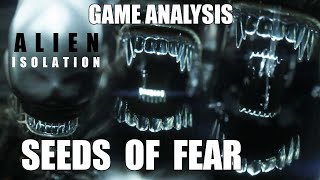 ALIEN ISOLATION - THE SEEDS OF FEAR (game analysis / theory / meaning) Rob Ager