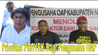 Pengusaha Oap Minta Diprioritas Dalam Proyek