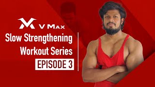 3. Slow Strengthening Workout Series - VM SS 3 [ VMax Fitness ] screenshot 5