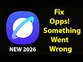 Fix Samsung Browser App Oops Something Went Wrong Error | Fix Samsung Browser went wrong error