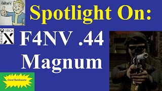 Fallout 4 - Spotlight On: F4NV .44 Magnum