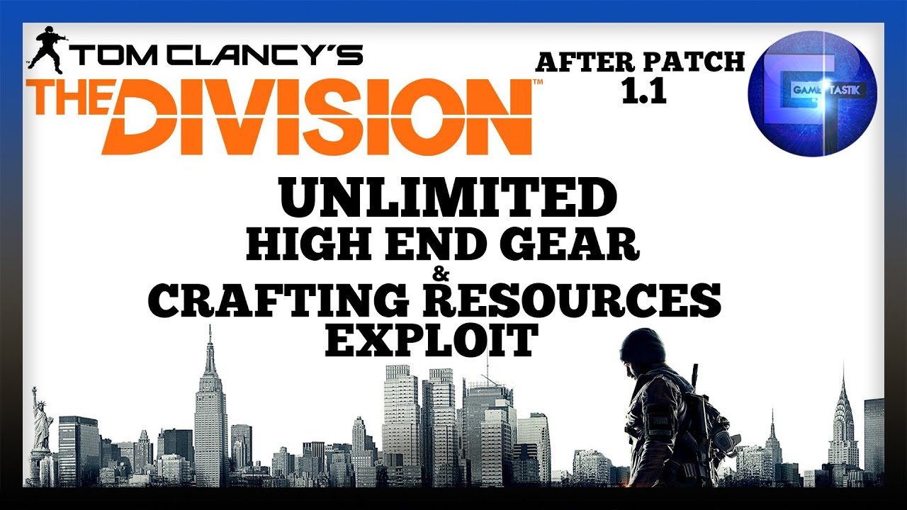 The Division - Unlimited High End Gear & Crafting Resources Exploit Glitch After Patch 1.1