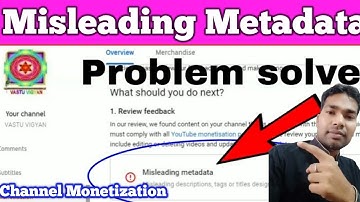 ये गलती मत करना, Monetisation Enable नही होगा || Misleading Metadata Problem Solved ?