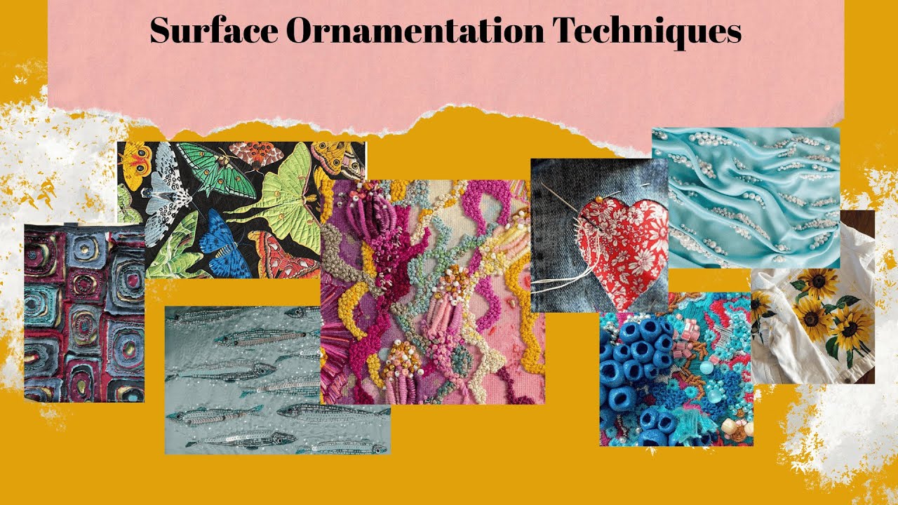 Surface Ornamentation Techniques Every Designer Should Know | Fashion & Textile Tips 2025