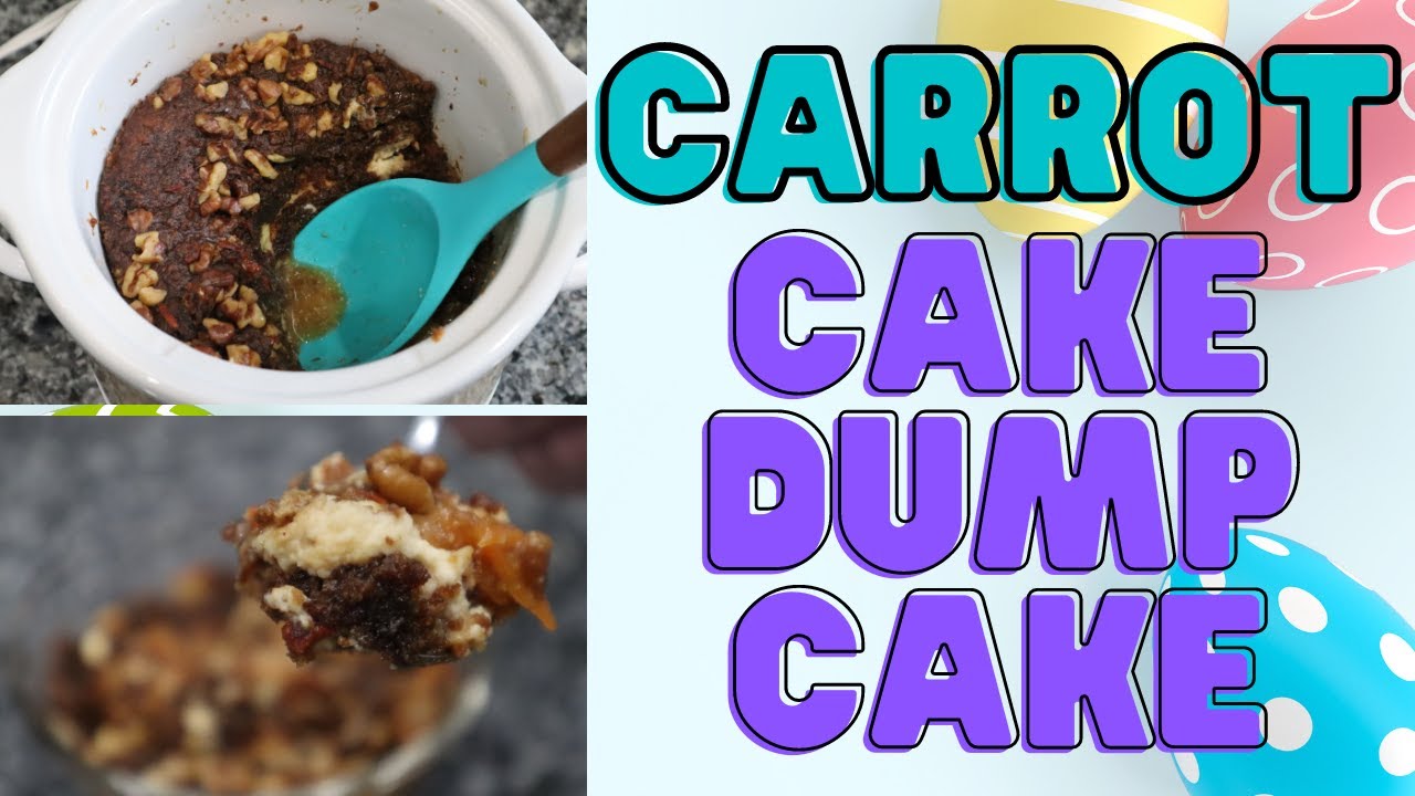Carrot Cake Dump Cake Recipe One Pot Carrot Cake in the Slow Cooker