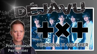 Pro Singer Reacts | TXT's Brand New Hit '"Deja Vu"