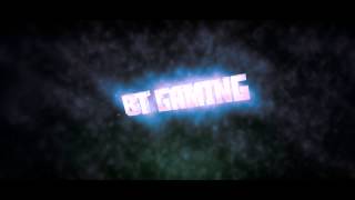 BT GAMING Intro by: BaluGames