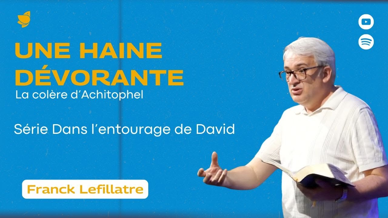 Une haine dévorante, la colère d'Achitophel // Franck Lefillatre (10 août 2025, audio uniquement)