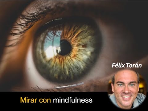Mirar con Mindfulness (meditación guiada)