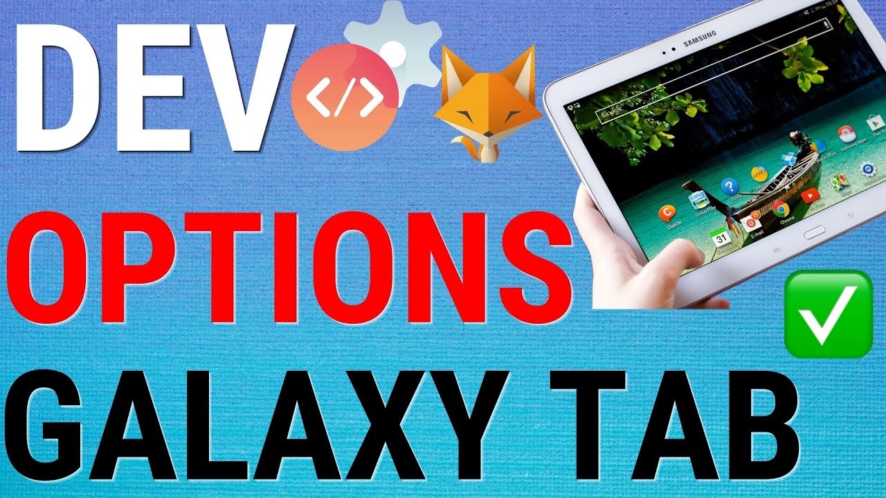 How To Enable Galaxy Tab Developer Options - YouTube