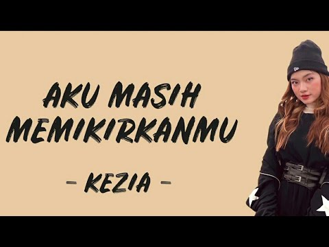 Aku masih Memikirkan mu - Kezia ( Video Lyrics )