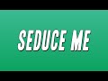 Daliwonga - Seduce Me ft. Nkosazana Daughter & Happy Jazzman (Lyrics)