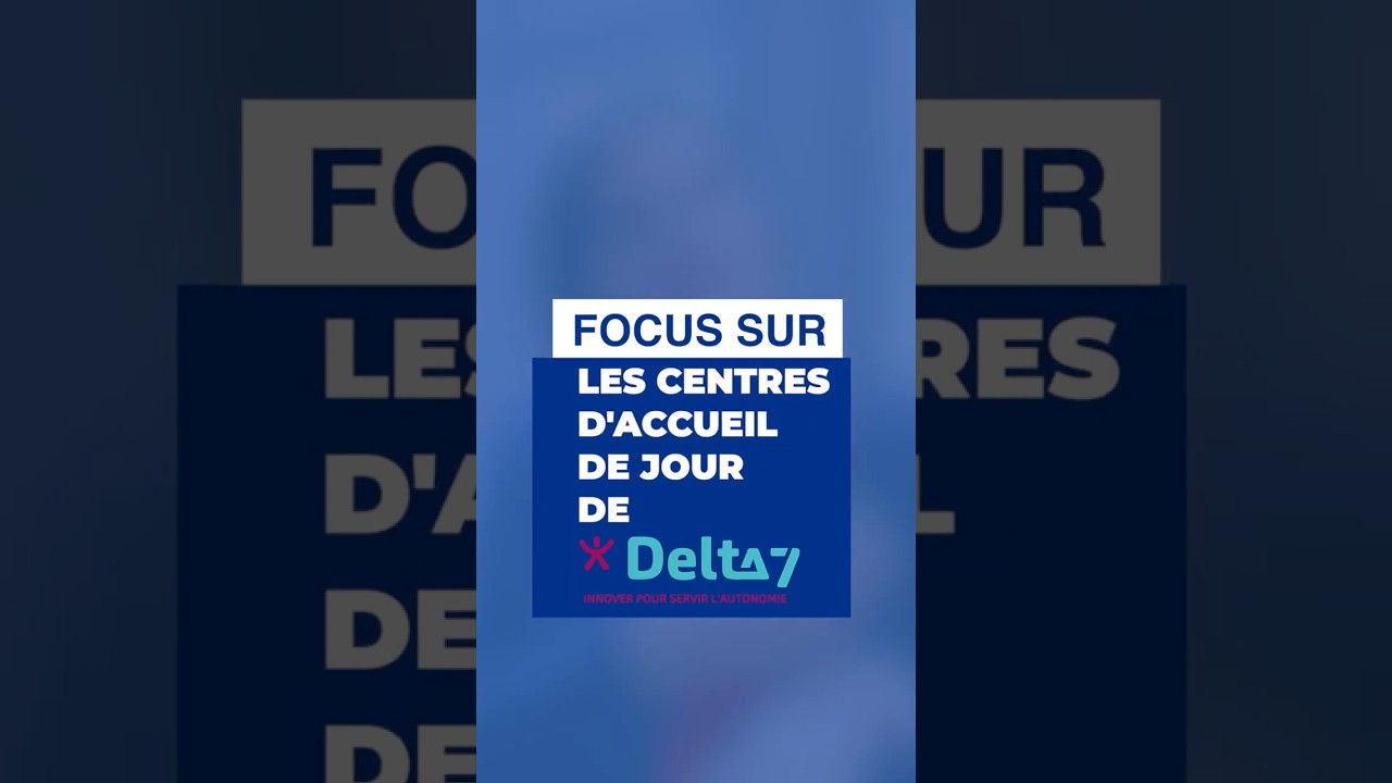 Les accueils de jour Delta 7 : un accompagnement adapté à chaque stade de la maladie