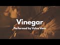 Good habits  vinegar performed by vulva voce