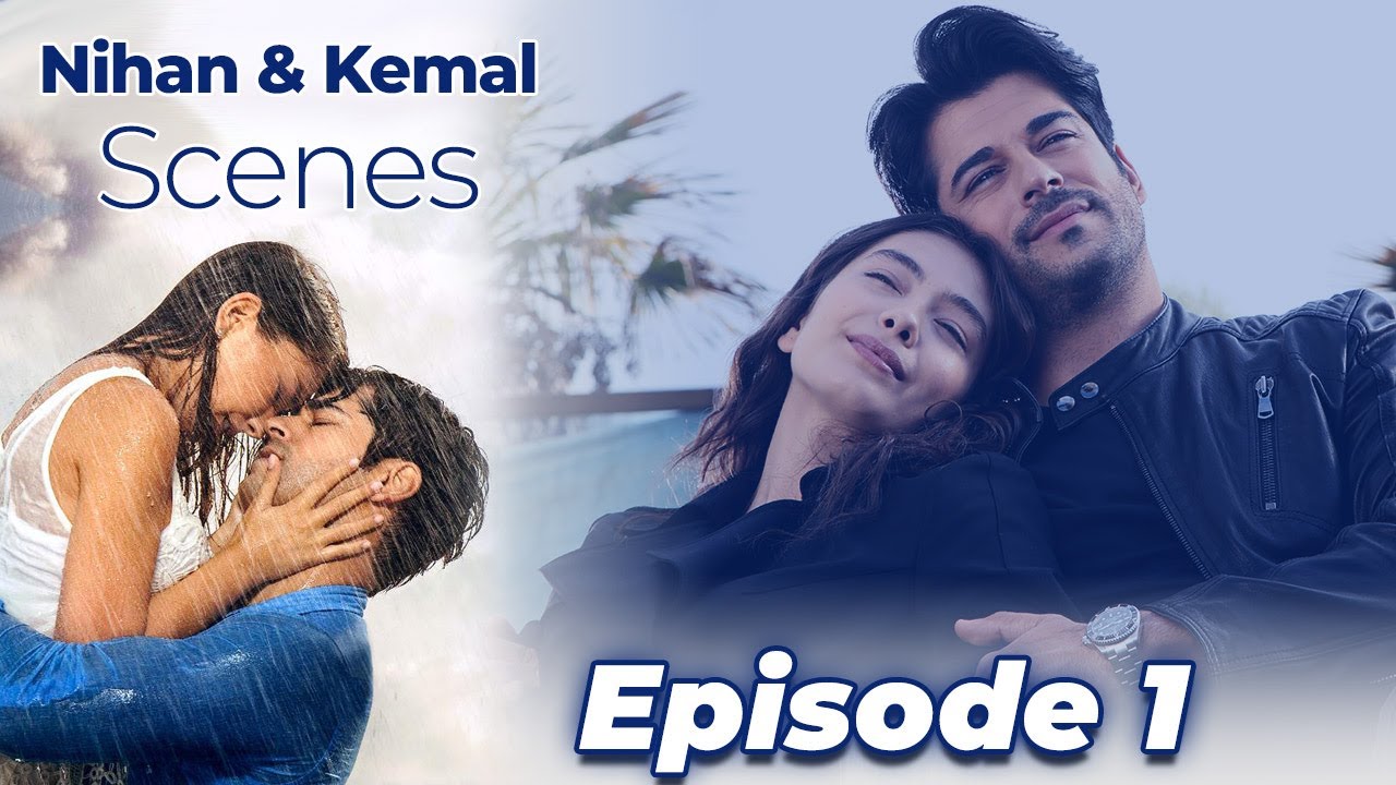 Nihan & Kemal Scenes | Episode 1 💞 Endless Love - YouTube