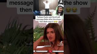 Tyrique Hyde said Scott will message Belle after the show then Belle says it 😂 #loveisland #itv