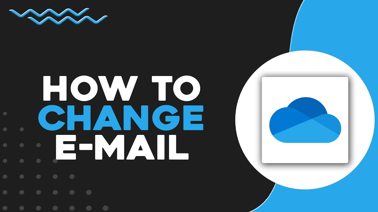 How To Change OneDrive Email (Quick Tutorial)