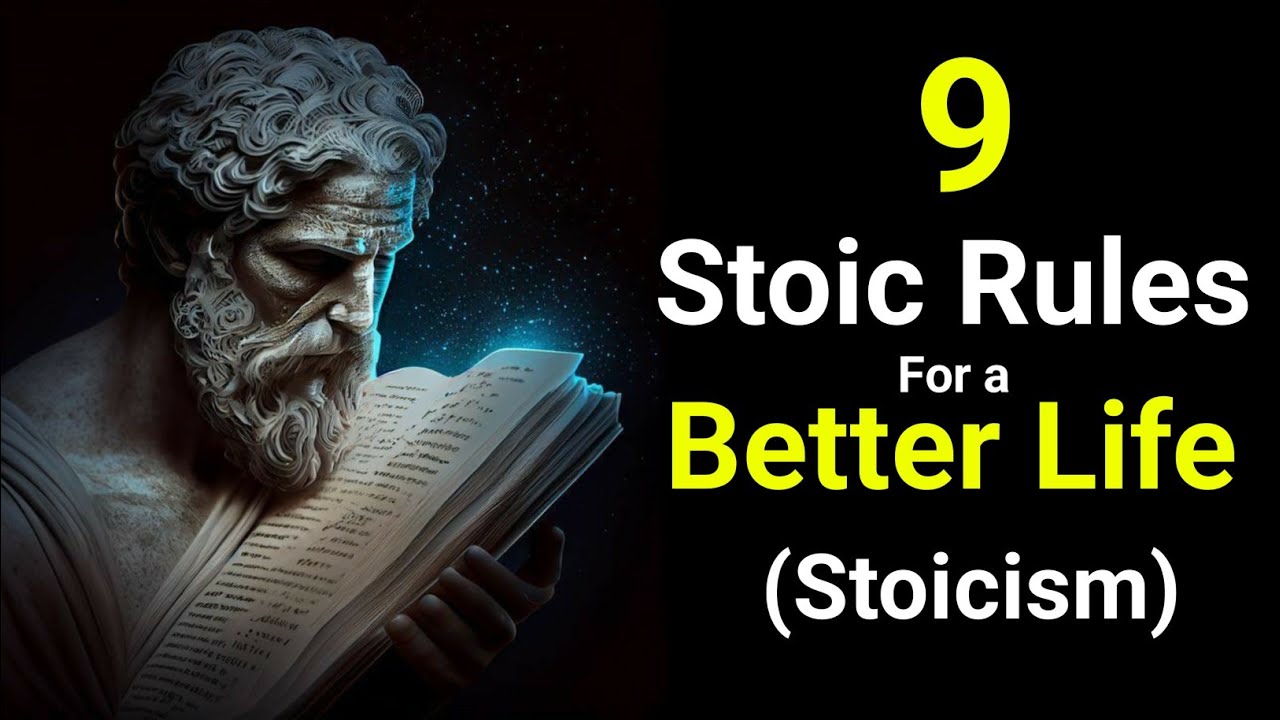 9 Stoic Rules for a Better Life | Stoicism Philosophy - YouTube