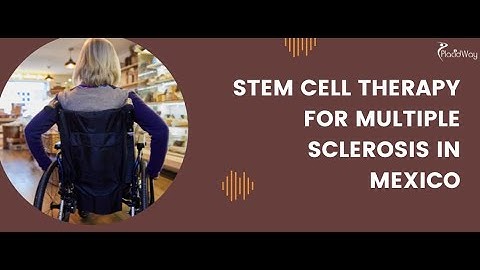 Why Everyone’s Talking About Stem Cell Therapy for Multiple Sclerosis in Mexico!