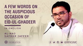 Eid-ul-Ghadeer 2020: A Message from WF President in English